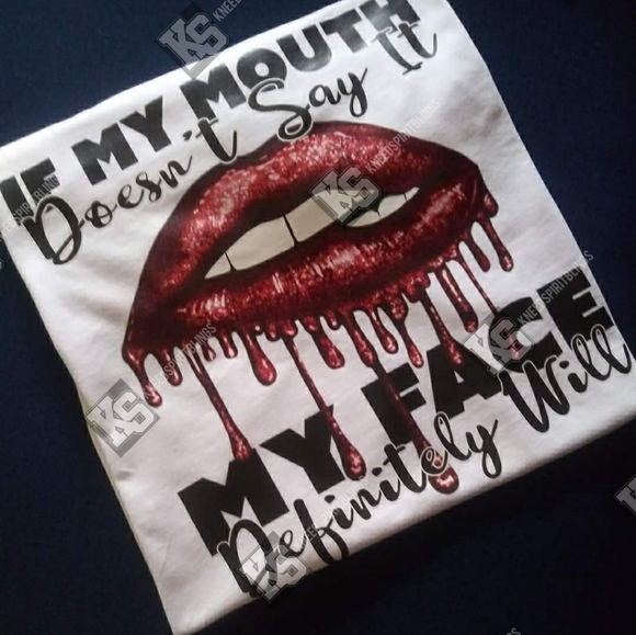 If My Mouth Doesn't Say It Tee - Picture 1 of 3